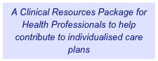 A Clinical Resources Package for Health Professionals to help contribute to individualised care plans